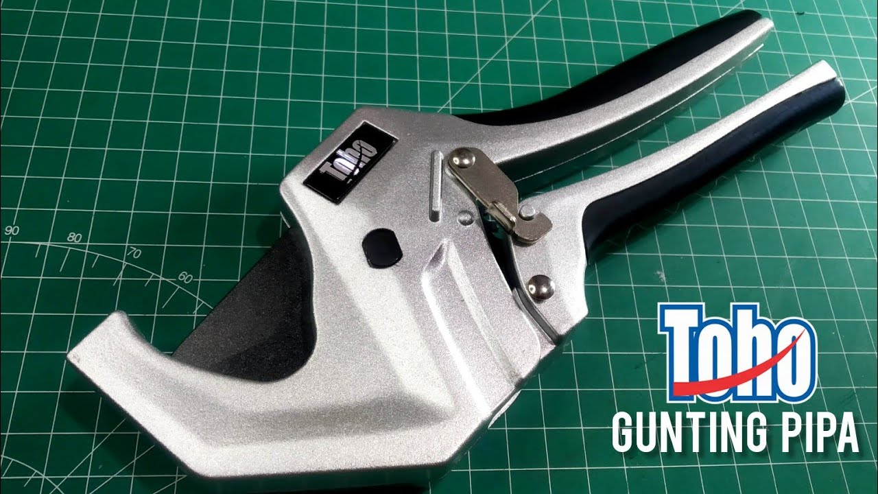 Gunting Pipa Pvc TOHO - Upgrade atau Downgrade ?