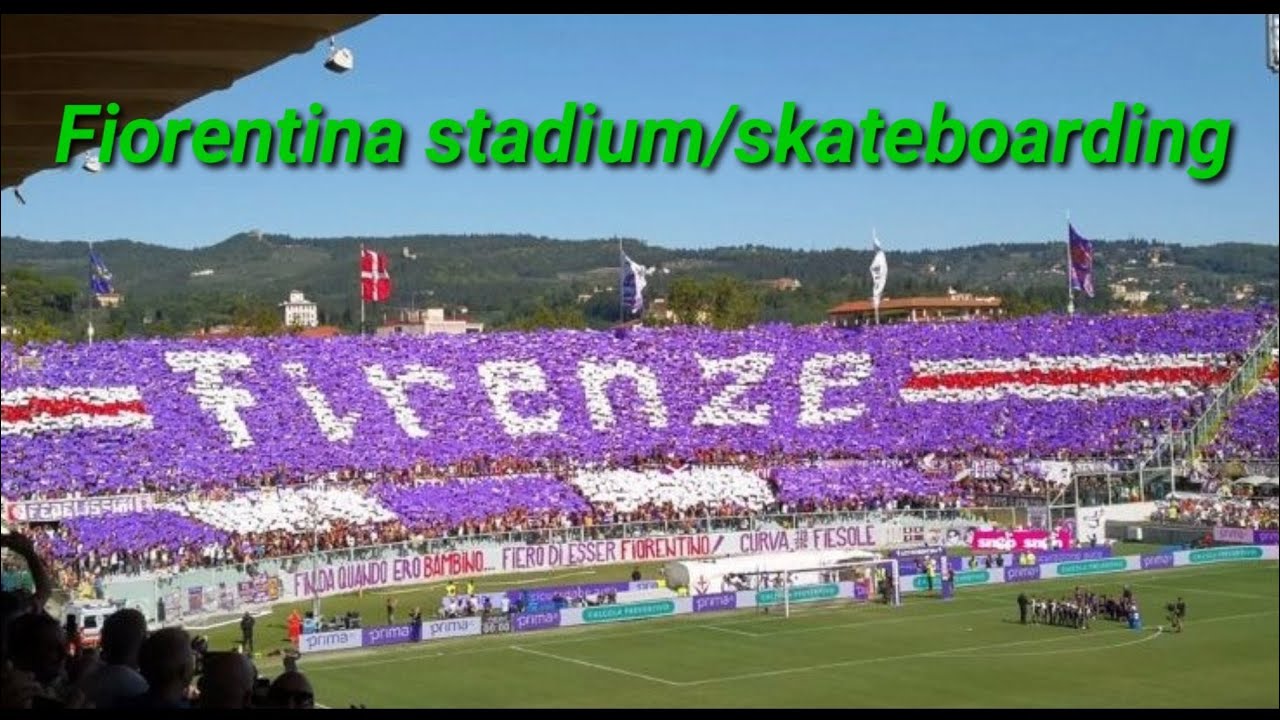 Fiorentina Stadium Skate Boarding Sila Taga Panood Lang Youtube