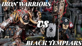 Rich slowly loses his mind playing Iron Warriors Vs Black Templars. Warhammer 40k 11th Batrep 