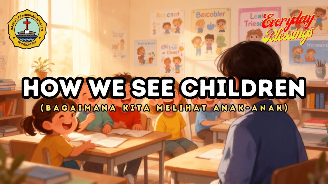 HOW WE SEE CHILDREN