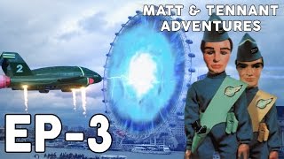 S2E3 - Trouble In London - Matt & Tennant Adventures