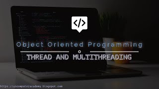 Thread and MultiThreading - OOP Tutorial