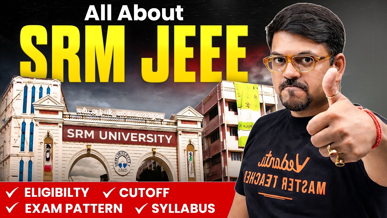 SRMJEEE 2026 Complete Guide 🔥 | SRM University Admission | Eligibility, Cutoff, Exam & Pattern
