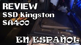 REVIEW SSD KINGSTON A400 EN ESPAÑOL
