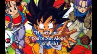 Dragon Ball GT Ending 1 Hitori Janai You're Not Alone English Full