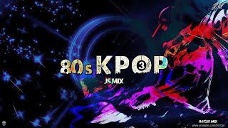 80's K Pop B612Js Mix 3 - 2021 Mix Ver. Part 1