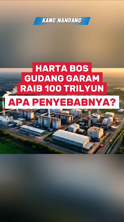 HARTA BOS GUDANG GARAM RAIB 100 TRILYUN, APA PENYEBABNYA? #gudanggaram #bosgudanggaram #rokokkretek