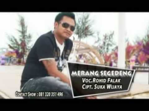 MERANG SEGEDENG - ROHID FALAK.mpg