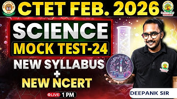 CTET FEB 2026 | CTET Science Mock Test 24 | CTET Science Paper 2 | Deepank Sir #CTET2026