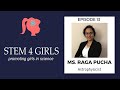 Stemm4girls episode 12 with ms ragadeepika pucha