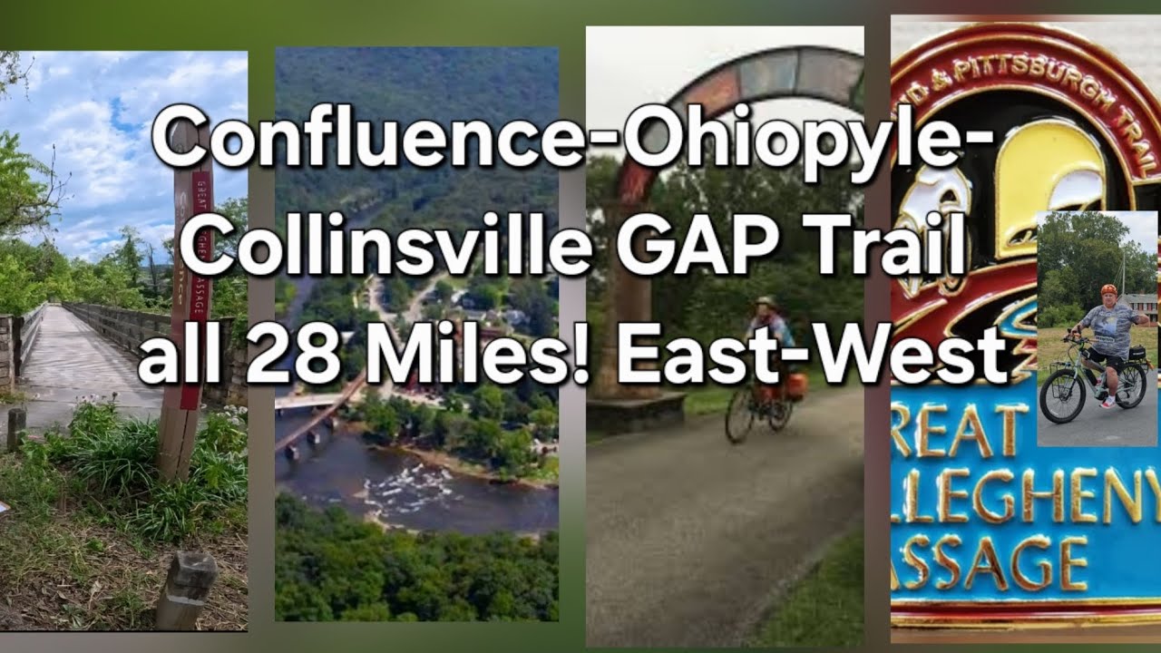P4 GAP Trail Confluence-Ohiopyle-Connellsville East-West all 28 Miles!