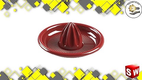 How to Design of an orange juicer using SolidWorks