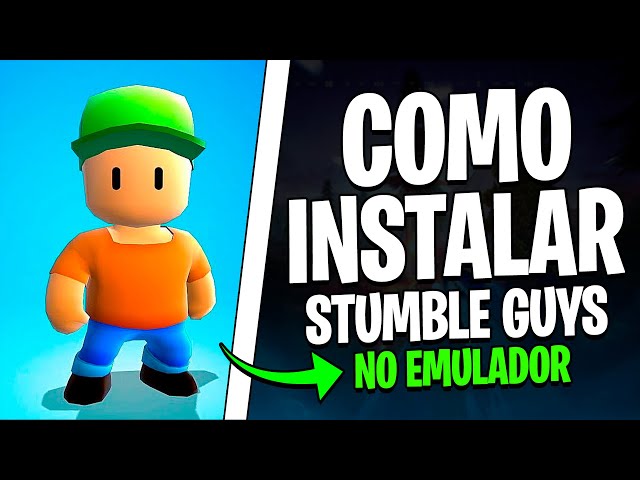 Instalar Stumble Guys no PC em 3 passos - Como Instalar