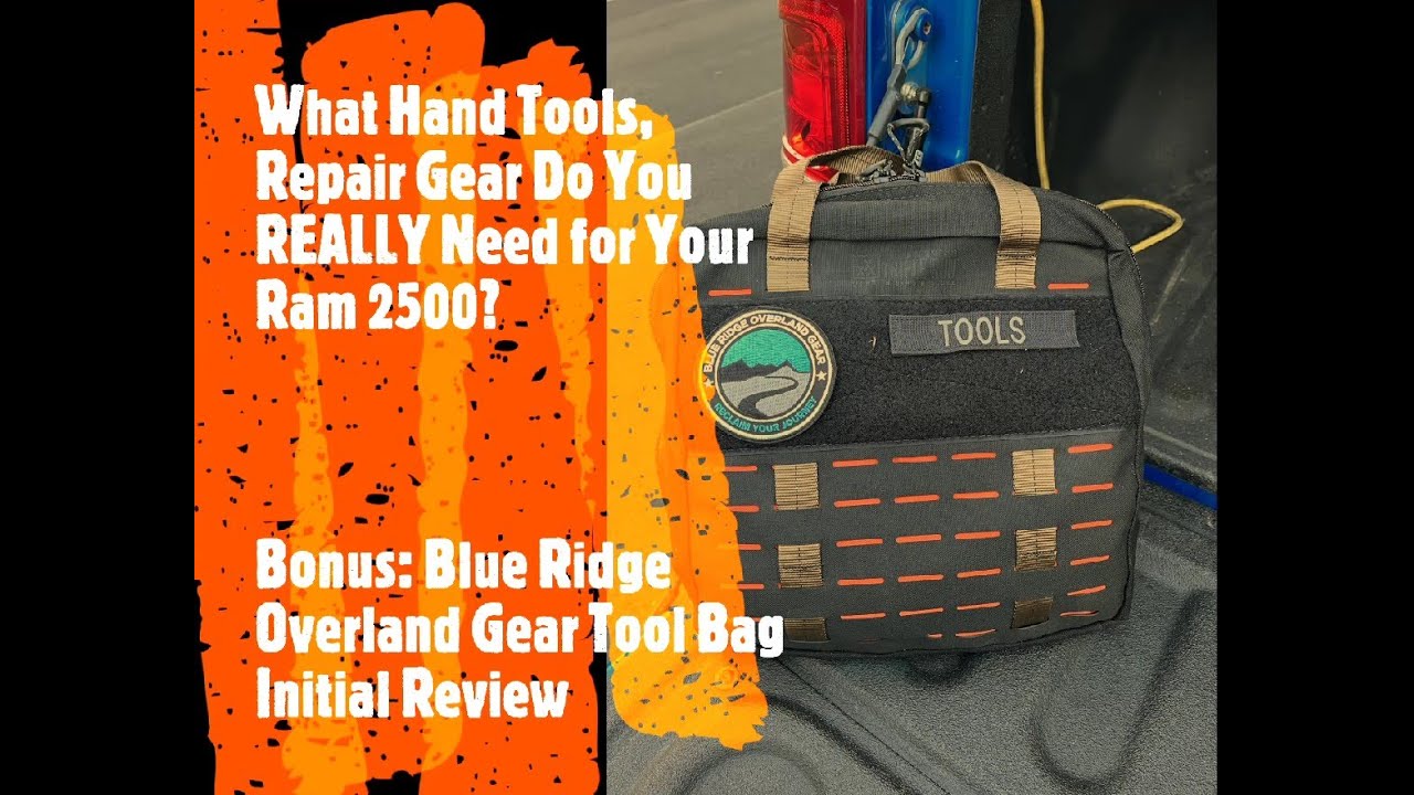 What Tools Do You Need for Your Ram 2500 Power Wagon? (Blue Ridge Overland Gear Tool Bag Review