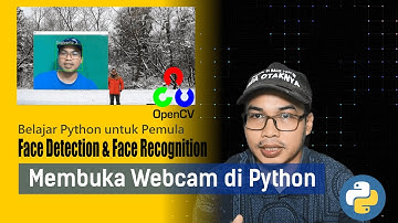 Part 1: Aplikasi Python untuk Face Detection dan Face Recognition | Belajar Python untuk Pemula