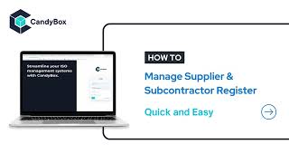 Candybox Tutorial - How To Manage Supplier & Subcontractor Register