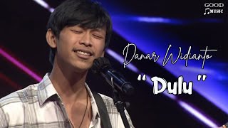 Danar Widianto - Dulu (Lirik Lagu) - X Factor Indonesia