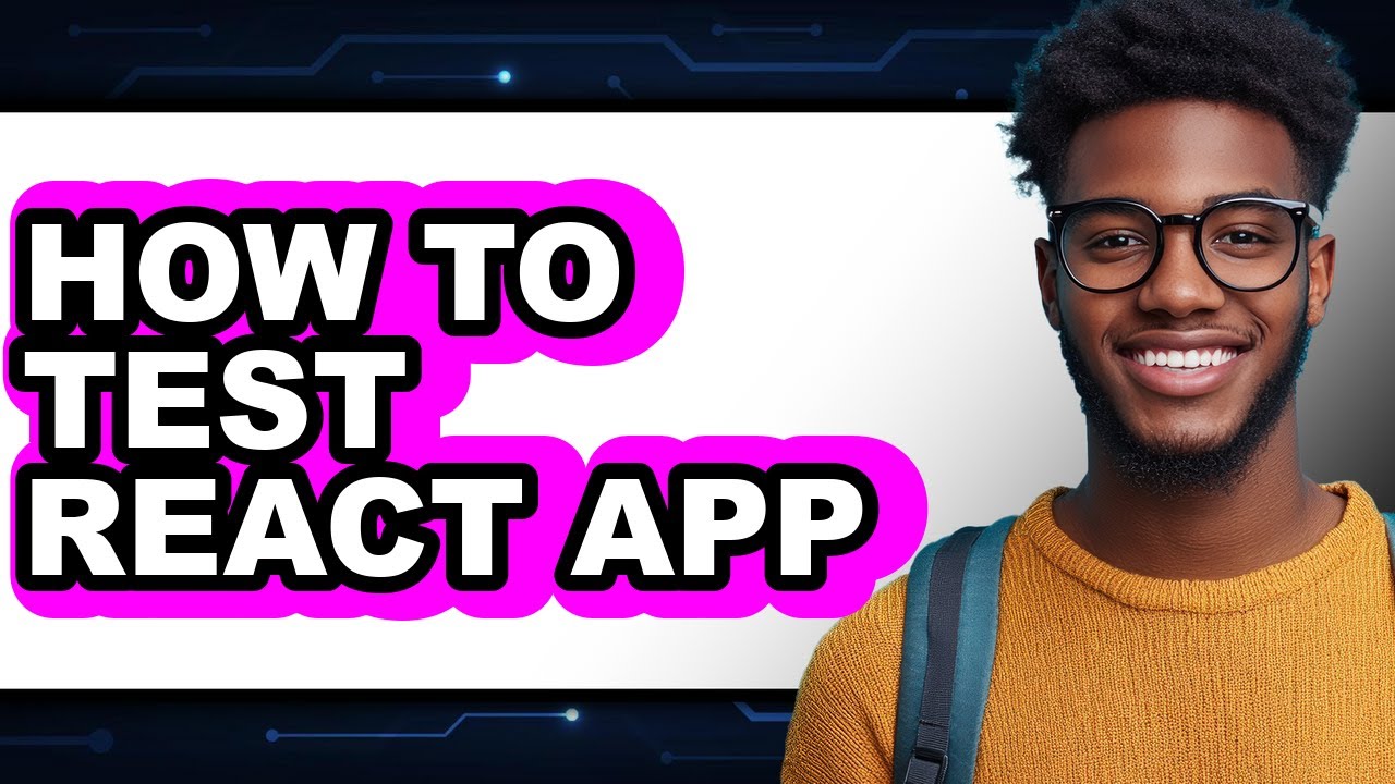How to Test React App (updated) - YouTube