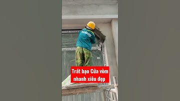 trát bạo Cửa vòm nhanh xiêu đẹp (kỹ thuật cốt pha 4.0)