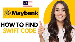 How to find SWIFT code of Maybank – Malaysia