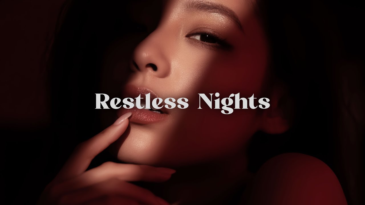 [Playlist] ~ Restless Nights ~ Slow RNB Bedroom Music - YouTube