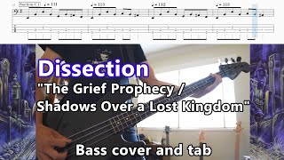 Dissection - &quot;The Grief Prophecy / Shadows Over a Lost Kingdom&quot; (bass cover and tab)