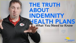 The Truth About Indemnity Health Plans – What You Need to Know