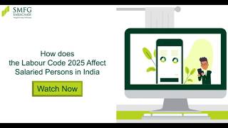 How does the Labour Code 2025 Affect Salaried Persons in India | SMFG India Credit