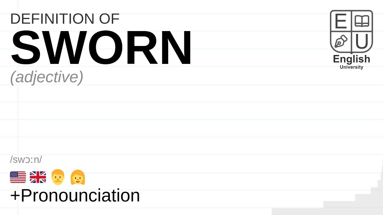SWORN meaning, definition & pronunciation | What is SWORN? | How to say SWORN