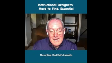 Instructional Desingers: Hard to Find, Essential - Brian Harkins
