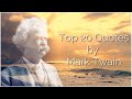 Top 20 Quotes by Mark Twain | Read Aloud