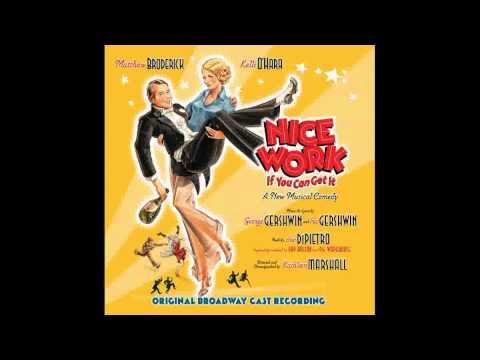 Nice Work If You Can Get It Original Broadway Cast