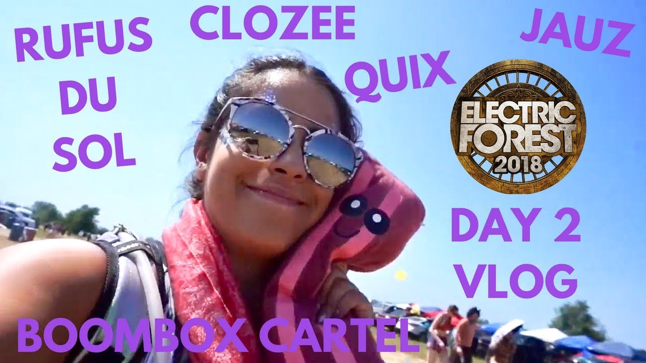 Electric Forest 2018 Day 2 Vlog Vibe With Ade YouTube