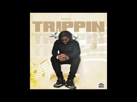 Tray G - Trippin ( TrayGMix )