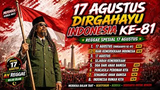 LAGU REGGAE 17 AGUSTUS 🇮🇩 DIRGAHAYU INDONESIA KE-81 | LAGU KEMERDEKAAN | REGGAE RELIGI ISLAM