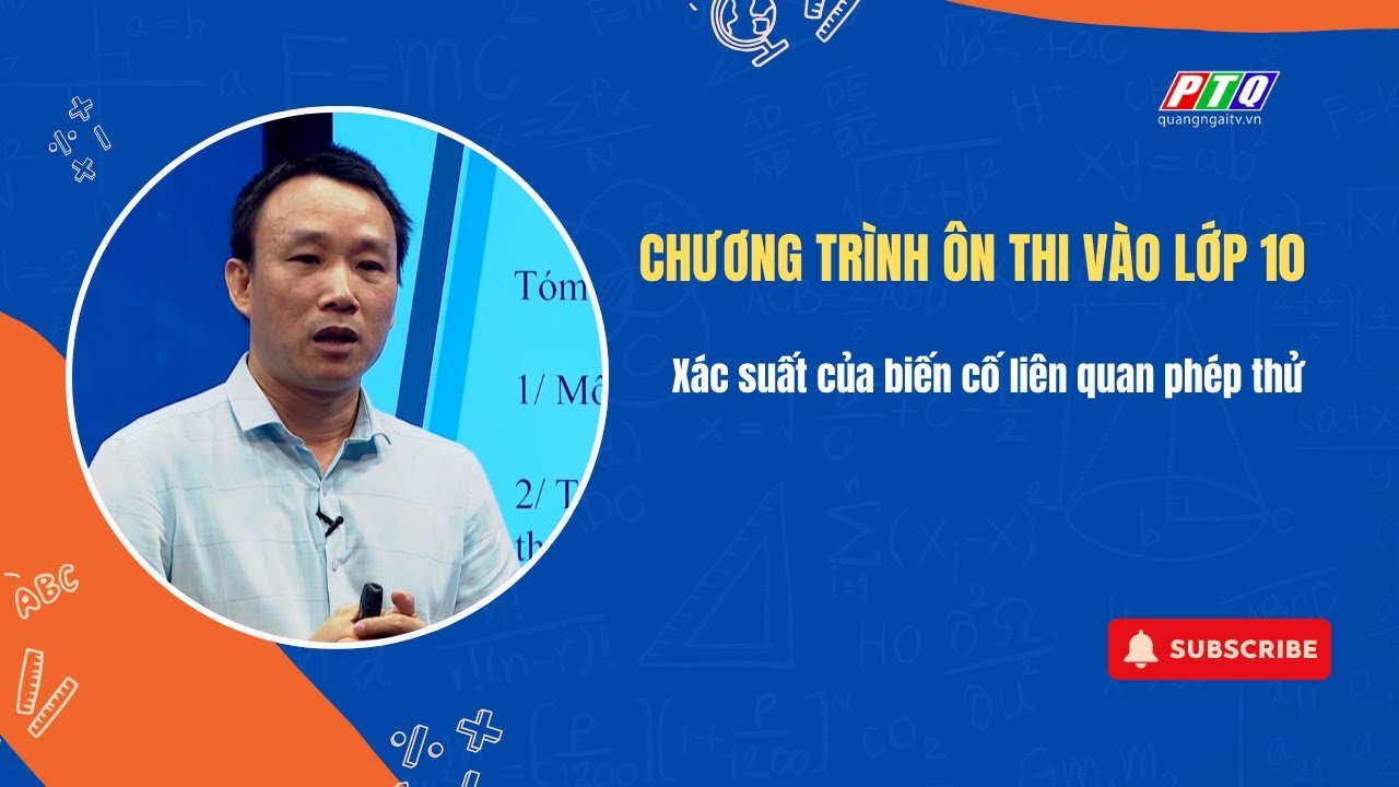 Môn Toán (Tiết 2): Xác suất của biến cố liên quan phép thử  | CHƯƠNG TRÌNH ÔN THI VÀO LỚP 10