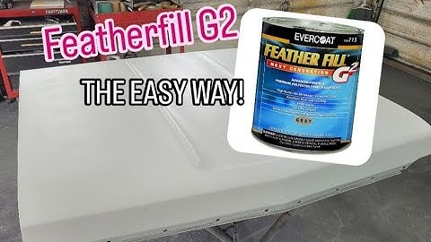 WHAT IS POLYESTER PRIMER? / HOW TO SPRAY G2 / EVERCOAT FEATHERFILL PRIMER / SAVE MONEY AND DIY / LOW