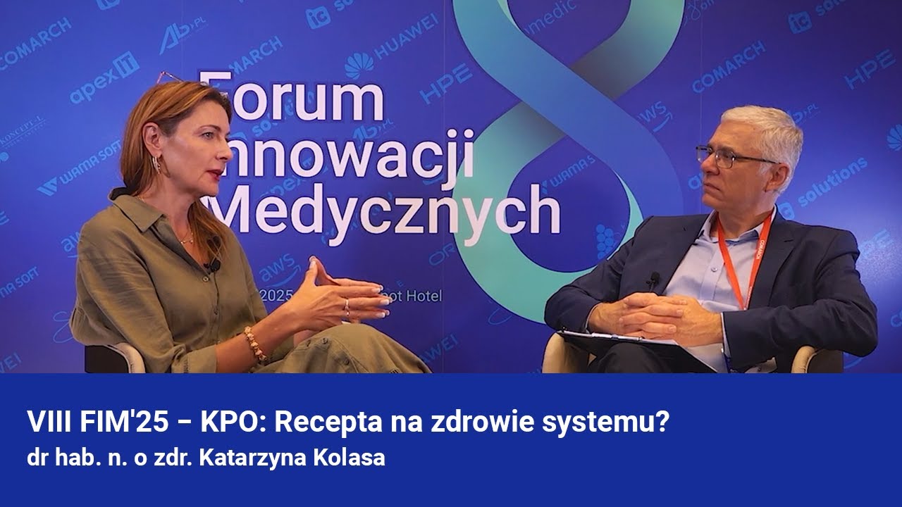 VIII FIM'25- KPO: Recepta na zdrowie systemu? | dr hab. Katarzyna Kolasa