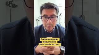 Dónde conseguir documentos para vender tu casa. Corredora de propiedades.