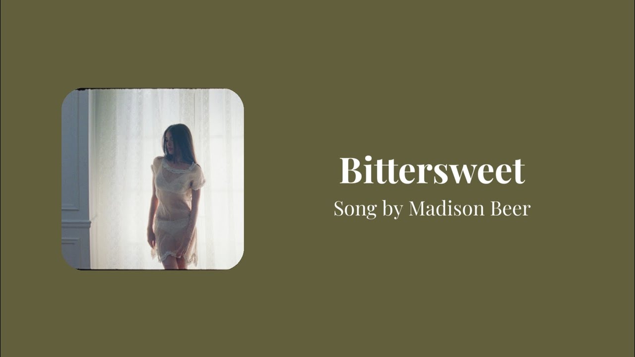 Bittersweet by Madison Beer (lyrics)