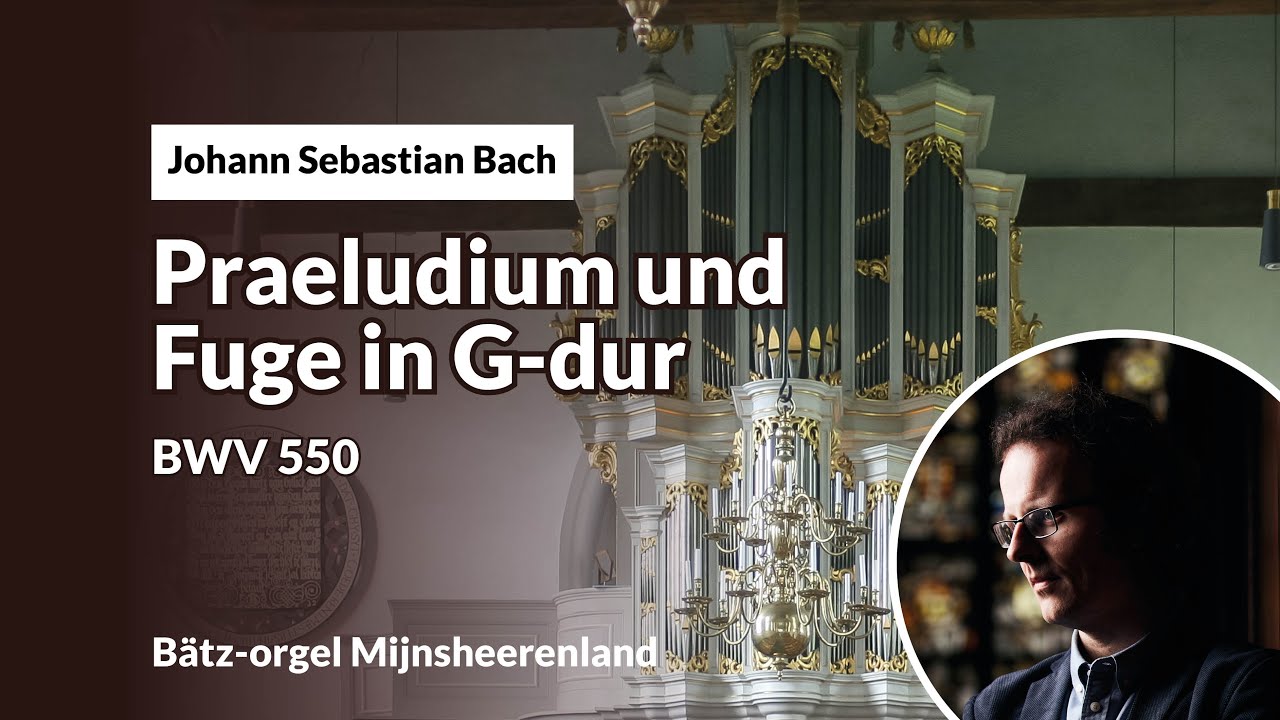 Bach: Praeludium und Fuge in G-dur, BWV 550 | Gerben Budding, Bätz-orgel Mijnsheerenland