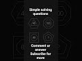 fun simple solving questions #maths #shorts #shortsfeed #viralvideo