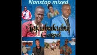 Lakubukubu gospel nonstop _mixed _2022_ vol3 _djken