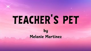 Download lagu Teacher's Pet - Melanie Martinez (lyrics)