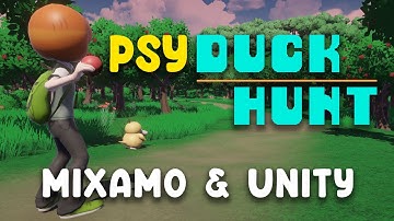 PsyDuck Hunt Tutorial - Episode 3 - Importing Characters and Animations from Mixamo into Unity
