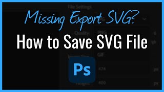 How to Save SVG File in Photoshop - Export SVG