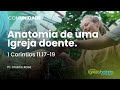 Anatomia de uma Igreja doente.