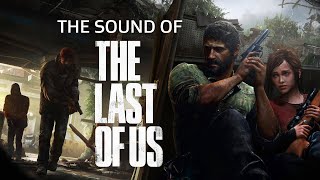 SoundWorks Collection - The Sound and Music of The Last of Us
