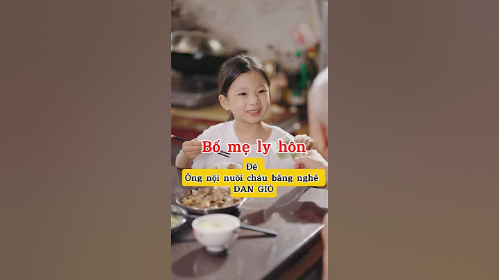 Bố mẹ ly hôn, Ông nội 1 mình Đan Giỏ nuôi cháu #shorts