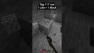 Tag 117 von 1 Like = 1 Block #minecraft #minecraftshorts #mc #like #block